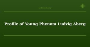 Profile of Young Phenom Ludvig Aberg