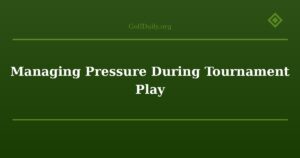 Managing Pressure During Tournament Play