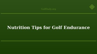 Nutrition Tips for Golf Endurance