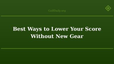 Best Ways to Lower Your Score Without New Gear